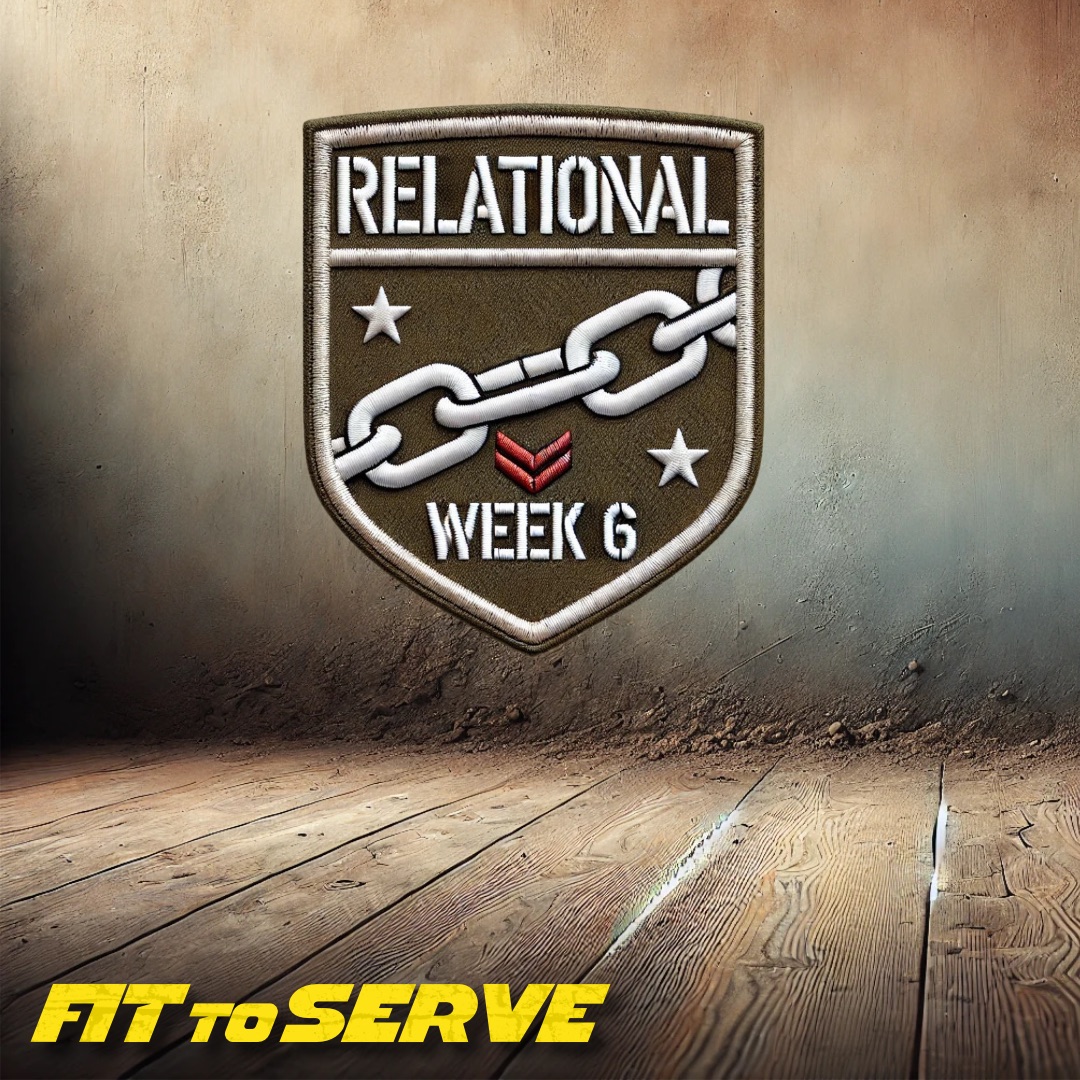 Relationally Fit to Serve Sermon - Importance of Strong Relationships in God’s Kingdom